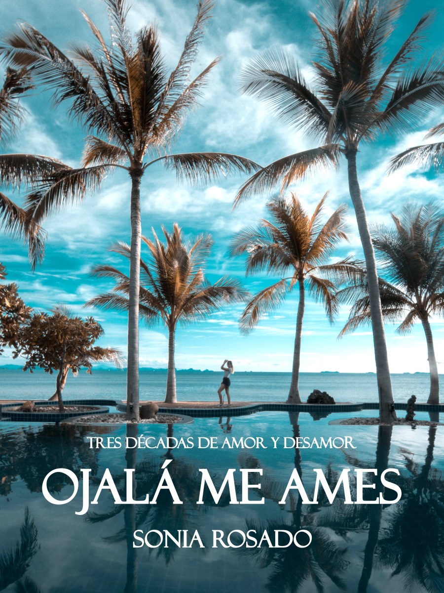 OJALÁ ME AMES: el libro de&nbsp;relatos